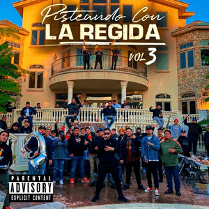 Pisteando Con La Regida (Vol. 3) by FUERZA REGIDA