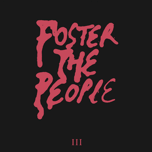 III by Foster the People