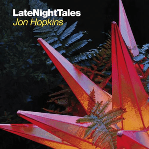 Late Night Tales - Jon Hopkins by David Holmes