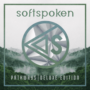 Pathways (Deluxe Edition) by Softspoken