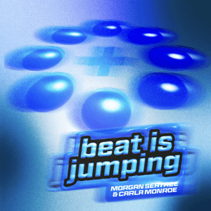 Beat Is Jumping by Morgan Seatree