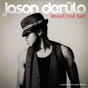 Whatcha Say by Jason Derulo