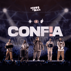 Confia (Ao Vivo) by Grupo Menos É Mais