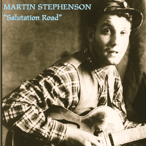 Salutation Road by Martin Stephenson
