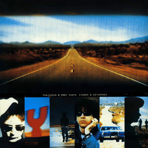 Stoned and Dethroned by The Jesus and Mary Chain