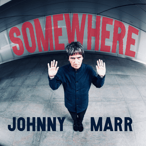 Somewhere by Johnny Marr