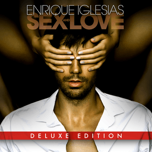 SEX AND LOVE (Deluxe) by Enrique Iglesias