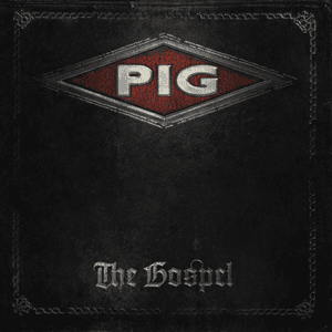 The Gospel by PIG