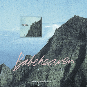 Heaven / Friday Sky by Babeheaven