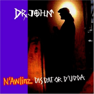 N'awlinz: Dis, Dat Or D'Udda by Dr. John