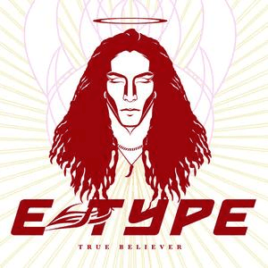 True Believer by E-Type