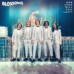 How Long Will This Last? by Blossoms