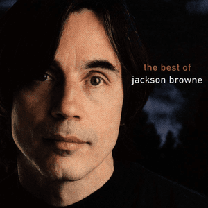 The Next Voice You Hear: The Best of Jackson Browne by Jackson Browne