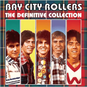 Bay City Rollers: The Definitive Collection by Bay City Rollers