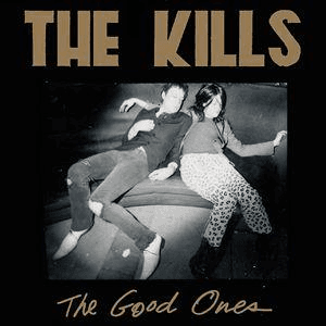 The Good Ones by The Kills