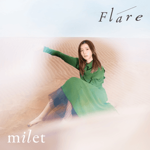 Flare by milet