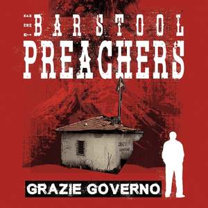Grazie Governo by The Bar Stool Preachers