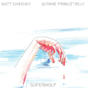 Superwolf by Bonnie “Prince” Billy