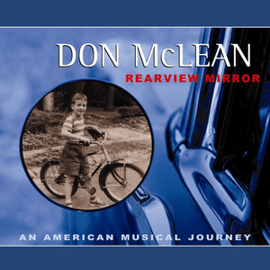 Rearview Mirror: An American Musical Journey by Don McLean