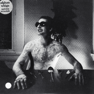 Uptown Avondale by The Afghan Whigs