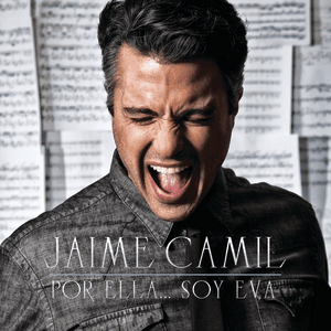 Por Ella... Soy Eva by Jaime Camil
