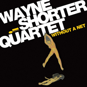 Without A Net by Wayne Shorter