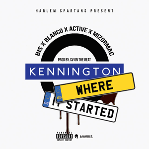 Kennington Where It Started by BiS