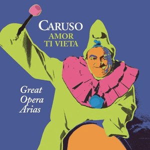 Great Opera Arias by Enrico Caruso