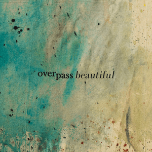 Beautiful by Overpass