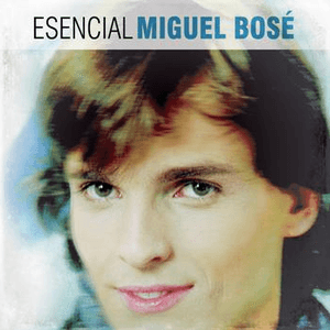 Esencial Miguel Bose by Miguel Bosé