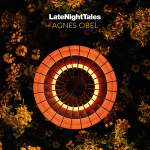Late Night Tales: Agnes Obel by Agnes Obel
