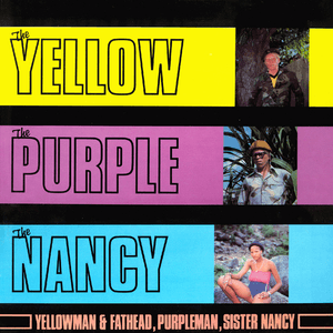 The Yellow The Purple And The Nancy by Sister Nancy