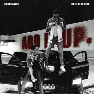 Add It Up (feat. G Herbo) by Rob49