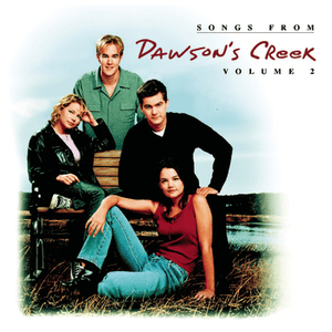 Songs From Dawson's Creek - Vol. II by Nine Days
