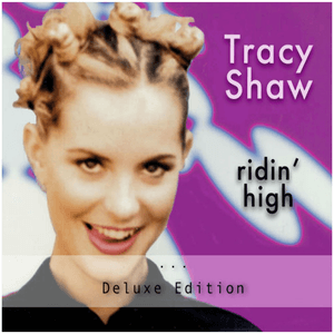 Ridin' High (Deluxe Edition) by Tracy Shaw
