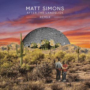 After The Landslide (Remix) by Matt Simons