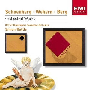 Schoenberg/Webern/Berg : Orchestral Music by Sir Simon Rattle