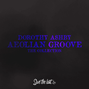 Aeolian Groove (The Collection) by Dorothy Ashby