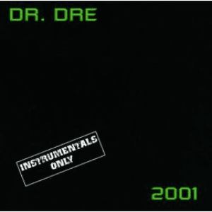 Chronic 2001 - Instrumentals by Dr. Dre