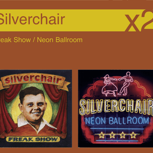 Freak Show/Neon Ballroom by Silverchair