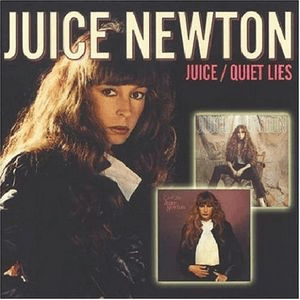 Juice/Quiet Lies by Juice Newton