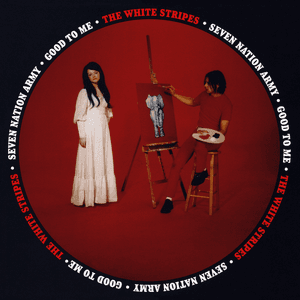 Seven Nation Army by The White Stripes