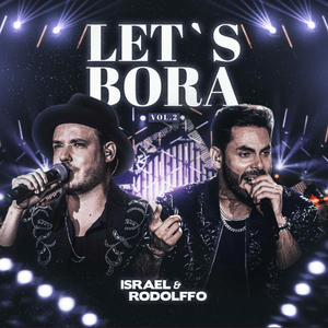 Let's Bora, Vol. 2 (Ao Vivo) by Israel & Rodolffo