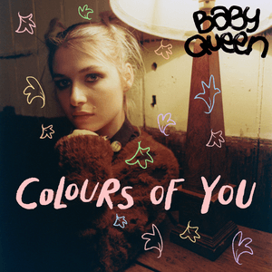 Colours Of You (Nick And Charlie Version) by Baby Queen
