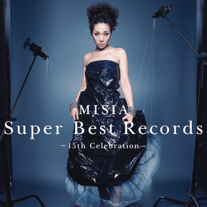 Super Best Records -15th Celebration- by MISIA
