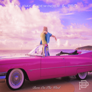 Born On The Wind by Holiday Sidewinder