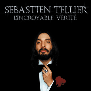 L'incroyable vérité by Sébastien Tellier