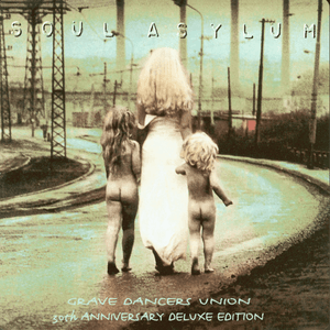 Grave Dancers Union - 30th Anniversary Deluxe Edition (2022 Remaster) by Soul Asylum