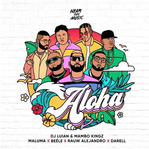 Aloha (feat. Darell, Mambo Kingz & DJ Luian) by Maluma
