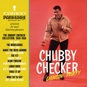 Dancin' Party: The Chubby Checker Collection (1960-1966) by Chubby Checker
